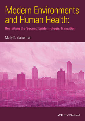 Modern Environments and Human Health. Revisiting the Second Epidemiological Transition