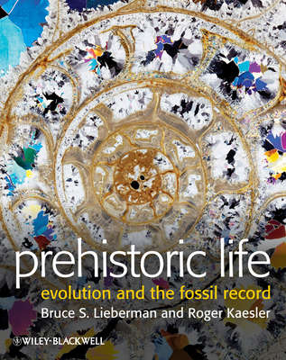 Prehistoric Life. Evolution and the Fossil Record