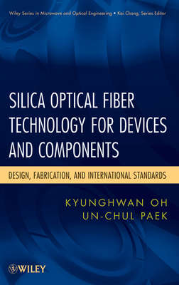 Silica Optical Fiber Technology for Devices and Components. Design, Fabrication, and International Standards