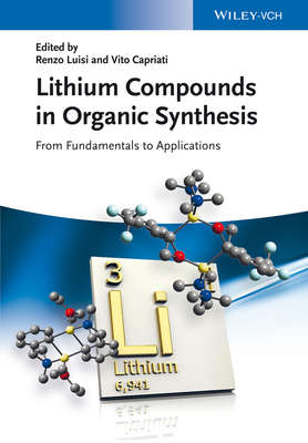 Lithium Compounds in Organic Synthesis. From Fundamentals to Applications