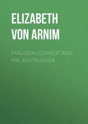 Fräulein Schmidt and Mr. Anstruther