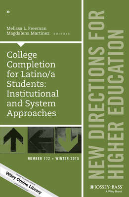 College Completion for Latino/a Students: Institutional and System Approaches