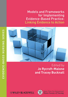 Models and Frameworks for Implementing Evidence-Based Practice