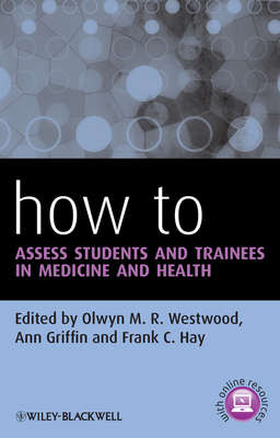 How to Assess Students and Trainees in Medicine and Health