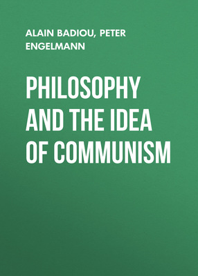 Philosophy and the Idea of Communism