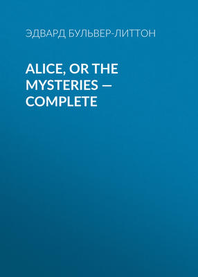 Alice, or the Mysteries — Complete