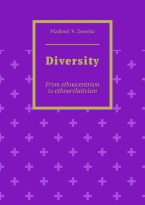 Diversity. From ethnocentrism to ethnorelativism