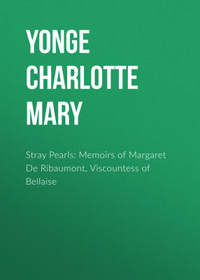 Stray Pearls: Memoirs of Margaret De Ribaumont, Viscountess of Bellaise