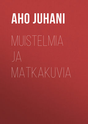 Muistelmia ja matkakuvia