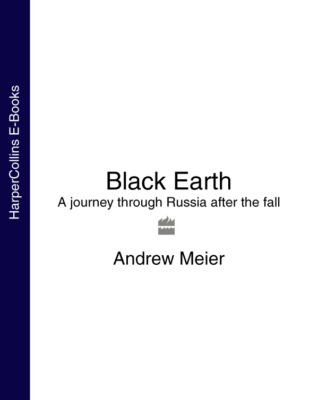 Black Earth: A journey through Russia after the fall