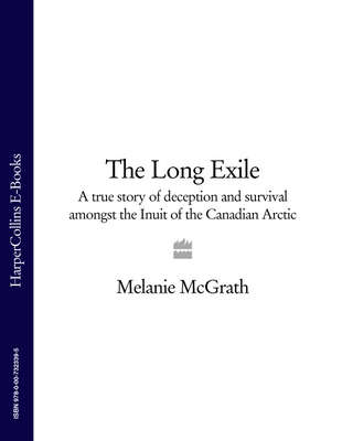The Long Exile: A true story of deception and survival amongst the Inuit of the Canadian Arctic