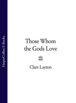 Those Whom the Gods Love