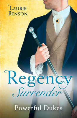 Regency Surrender: Powerful Dukes: An Unsuitable Duchess / An Uncommon Duke