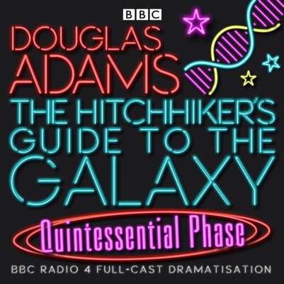 Hitchhiker's Guide To The Galaxy, The  Quintessential Phase