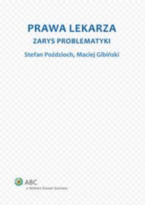 Prawa lekarza. Zarys problematyki