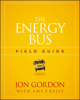 The Energy Bus Field Guide