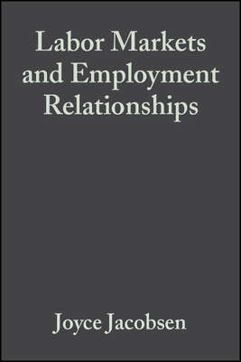 Labor Markets and Employment Relationships