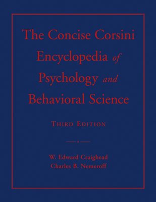 The Concise Corsini Encyclopedia of Psychology and Behavioral Science