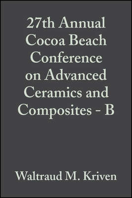 27th Annual Cocoa Beach Conference on Advanced Ceramics and Composites - B