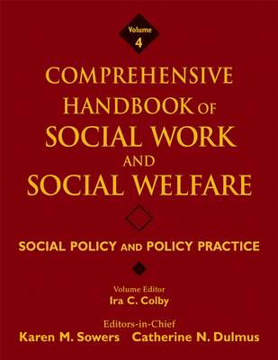 Comprehensive Handbook of Social Work and Social Welfare, Social Policy and Policy Practice