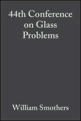 44th Conference on Glass Problems