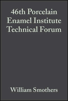 46th Porcelain Enamel Institute Technical Forum