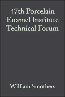 47th Porcelain Enamel Institute Technical Forum