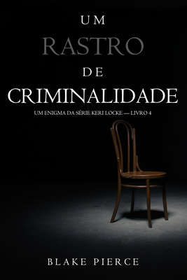 Um Rastro De Criminalidade 