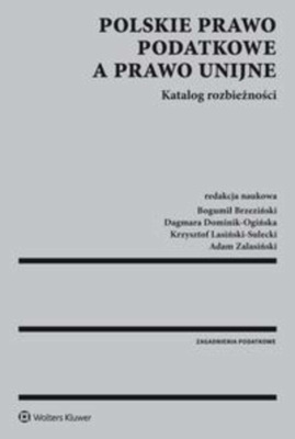 Polskie prawo podatkowe a prawo unijne. Katalog rozbieżności