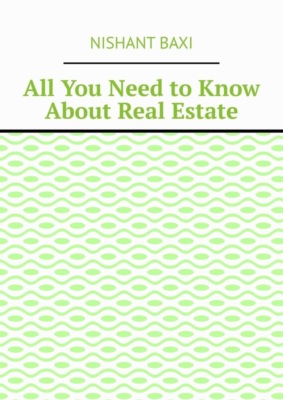 All You Need to Know About Real Estate