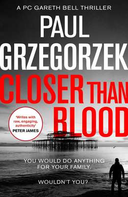 Closer Than Blood: An addictive and gripping crime thriller