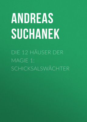 Die 12 Häuser der Magie - Schicksalswächter