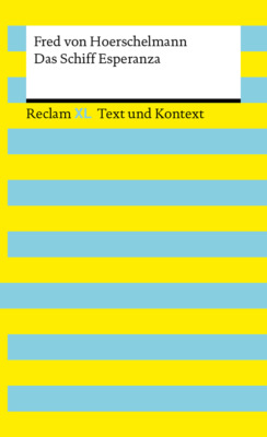 Das Schiff Esperanza. Textausgabe mit Kommentar und Materialien