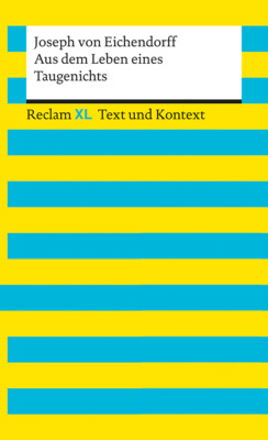 Aus dem Leben eines Taugenichts. Textausgabe mit Kommentar und Materialien