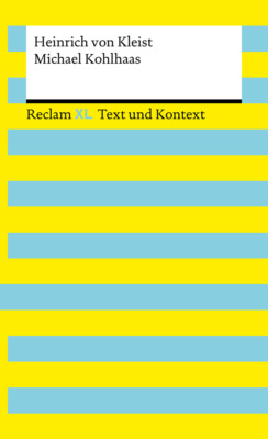 Michael Kohlhaas. Textausgabe mit Kommentar und Materialien