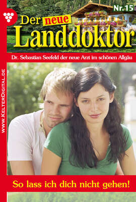 So lass ich dich nicht gehen!