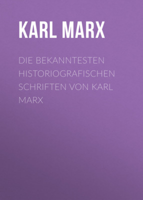 Die bekanntesten historiografischen Schriften von Karl Marx