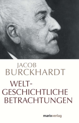 Weltgeschichtliche Betrachtungen