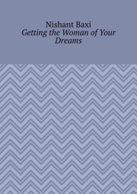 Getting the Woman of Your Dreams