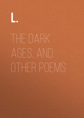The Dark Ages, and Other Poems