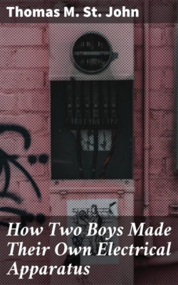 How Two Boys Made Their Own Electrical Apparatus