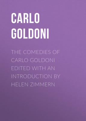 The Comedies of Carlo Goldoni edited with an introduction by Helen Zimmern