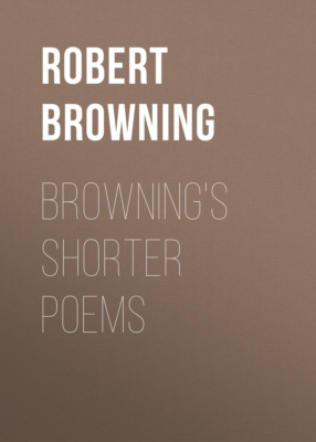Browning's Shorter Poems