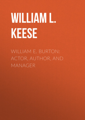 William E. Burton: Actor, Author, and Manager