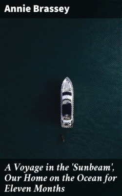 A Voyage in the 'Sunbeam', Our Home on the Ocean for Eleven Months