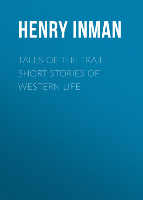 Tales of the Trail: Short Stories of Western Life