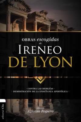 Obras escogidas de Ireneo de Lyon