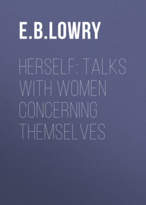 Herself: Talks with Women Concerning Themselves