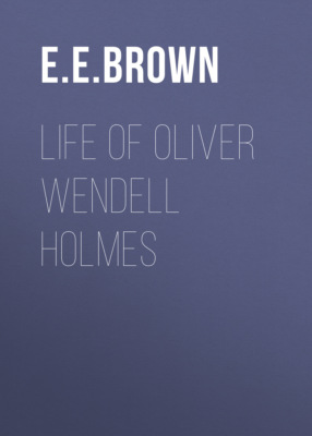 Life of Oliver Wendell Holmes