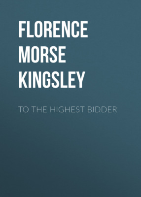 To the Highest Bidder